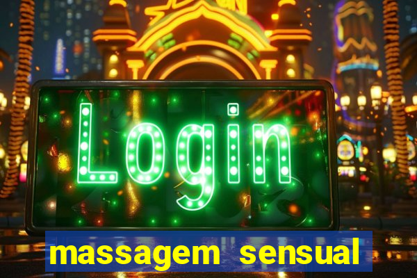 massagem sensual novo hamburgo